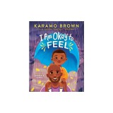 I Am Okay to Feel