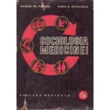 Sociologia medicinei - Elemente teoretice si practice