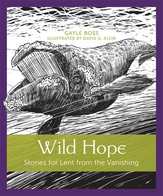 Wild Hope: Stories for Lent from the Vanishing foto