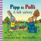 Pipp &eacute;s Polli - A k&eacute;k sz&ouml;rny - Axel Scheffler