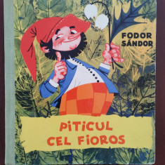 Piticul cel fioros - Fodor Sandor - ilustrații de Livia Rusz Tenkei - 1966