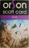 Wyrm &ndash; Orson Scott Card