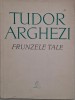 Frunzele tale - Tudor Arghezi - Poezie rom&acirc;nească, volum de versuri, carte de beletristică