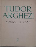 Frunzele tale - Tudor Arghezi - Poezie rom&acirc;nească, volum de versuri, carte de beletristică