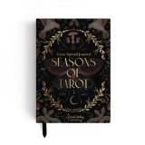 Seasons of Tarot: A Guided Journal with 50 Spreads and Daily Affirmations for Reflection &amp;amp; Transformation