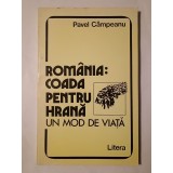 Pavel C&acirc;mpeanu - Rom&acirc;nia: coada pentru hrană. Un mod de viață
