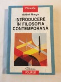 Andrei Marga - Introducere in filosofia contemporana (2002 - Ca noua!)