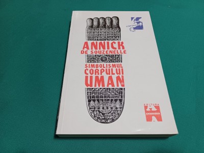 SIMBOLISMUL CORPULUI UMAN * ANNICK DE SOUZENELLE / 1996 *56 foto