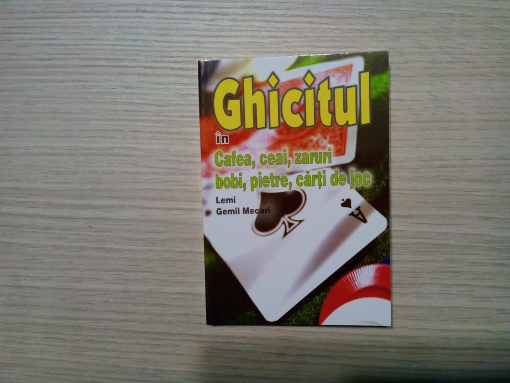 GHICITUL in Cafea, Ceai, Zaruri, Bobi, Pietre, Carti de Joc - Lemi Gemil  Mecari, Alta editura | Okazii.ro