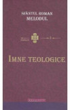 Imne teologice - Roman Melodul