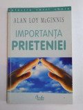 IMPORTANTA PRIETENIEI de ALAN LOY MCGINNINS , 2000