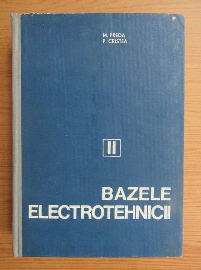 M. Preda - Bazele electrotehnicii ( vol. 2 )