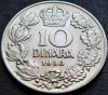 Moneda istorica 10 DINARI / DINARA - YUGOSLAVIA, anul 1938 * cod 63 = A.UNC, Europa