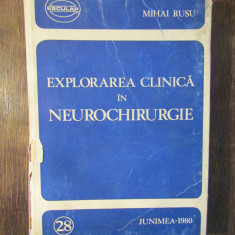 EXPLORAREA CLINICA IN NEUROCHIRURGIE de MIHAI RUSU, 1980