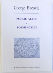 POEME ALESE / POEMI SCELTI de GEORGE BACOVIA , EDITIE BILINGVA ROMANA - ITALIANA , 2002 foto