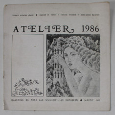 SABIN STEFANUTA , ATELIER 1986, CATALOG DE EXPOZITIE , MARTIE 1986