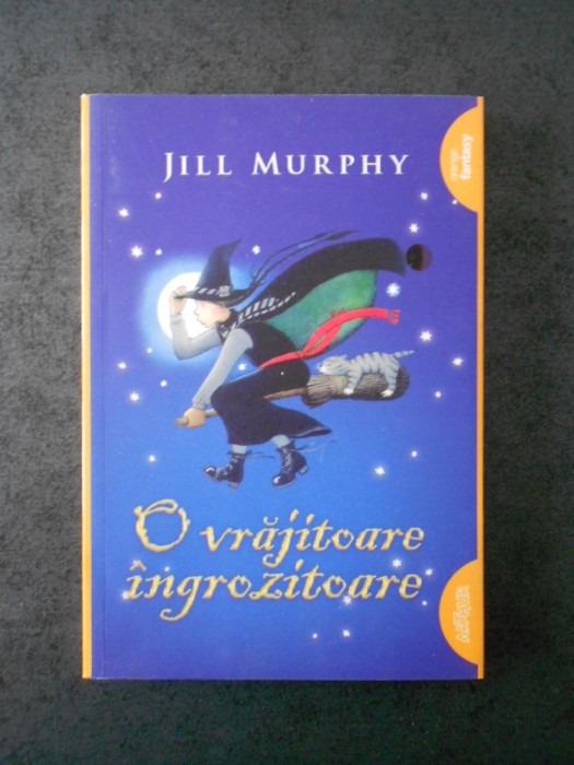 JILL MUROHY - O VRAJITOARE INGROZITOARE