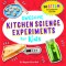 Awesome Kitchen Science Experiments for Kids: 50 Steam Projects You Can Eat!