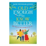 Old Enough to Know Better