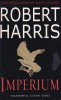 Carte Robert Harris - Imperium, 480 pagini, 2007, editie brosata, limba engleza