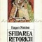 Sfidarea Retoricii. Jurnal German - Eugen Simion