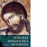 Teologia Apologetica Ortodoxa, editia a doua - Ivan Andreev, Augustin Florescu