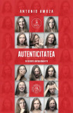 Autenticitatea. 10 secrete antiglobaliste - Paperback brosat - Antonio Amuza - Școala Ardeleană