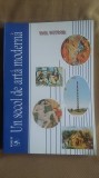 Emil Wittner - Un Secol de Arta Moderna (Brauner Herold Perahim Janco Tzara Maxy Brancusi Picasso Miro Masson Pascin) avangarda modernism 424 pag.