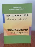 Elena Viorel/Loredana-Ileana Barbu, Germana cotidiană cu și fără profesor