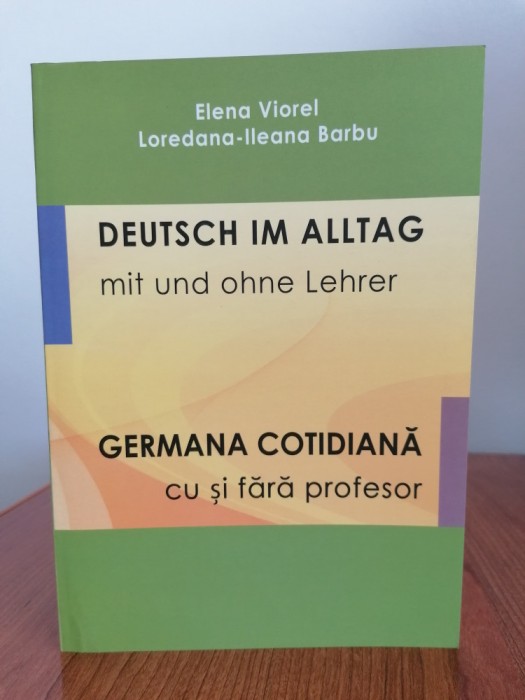 Elena Viorel/Loredana-Ileana Barbu, Germana cotidiană cu și fără profesor