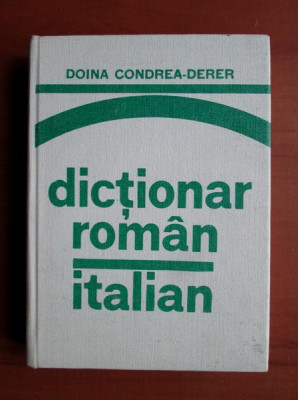 Doina Condrea Derer - Dictionar Roman-Italian (1978, editie cartonata) foto