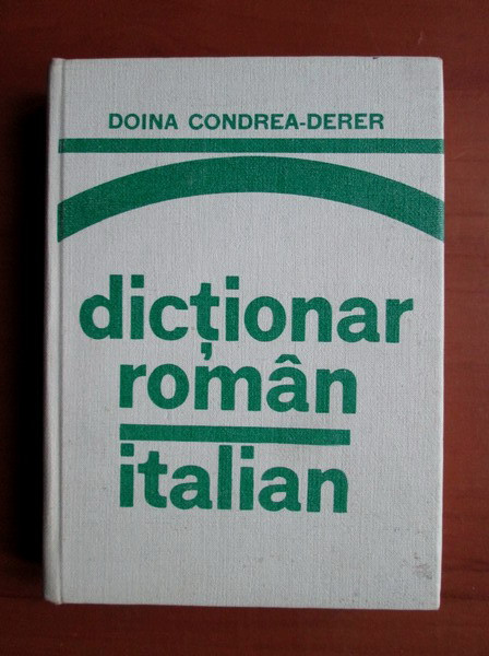 Doina Condrea Derer - Dictionar Roman-Italian (1978, editie cartonata)