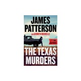The Texas Murders: Everything Is Bigger in Texas--Especially the Murder Cases