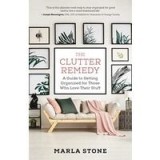 The clutter remedy : a guide to getting organized for those who love their stuff