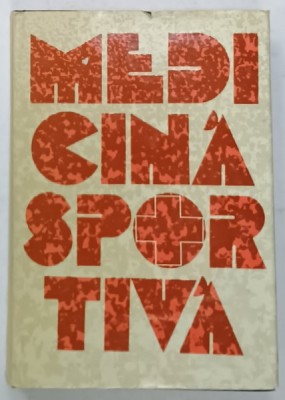 MEDICINA SPORTIVA , coordonatorul lucrarii : I. DRAGAN , 1982 , PREZINTA HALOURI DE APA * foto