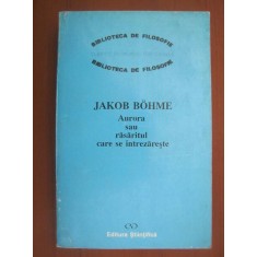Jakob Bohme - Aurora sau rasaritul care se intrezareste