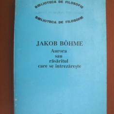 Jakob Bohme - Aurora sau rasaritul care se intrezareste