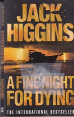 Jack Higgins - A Fine Night for Dying