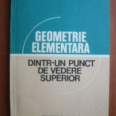 Edwin E. Moise - Geometrie elementara. Dintr-un punct de vedere superior