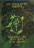 Lev Tolstoi - Moartea lui Ivan Ilici si alte povestiri
