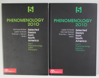 PHENOMENOLOGY 2010 , SELECTED ESSAYS FROM NORTH AMERICA , PHENOMENOLOGY WITHIN PHILOSOPHY , PARTS I - II by MICHAEL BARBER ... THOMAS J .NENON , 2010 foto