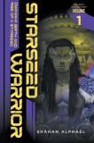 Starseed Warrior: Omankha, Birth and Rise of a Starseed. Polarity Integration Volume 1