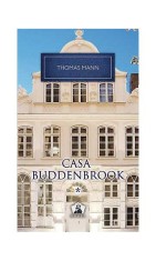 Casa Buddenbrook. Declinul unei familii (Vol. I) - Thomas Mann - RAO