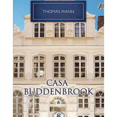 Casa Buddenbrook. Declinul unei familii (Vol. I) - Hardcover - Thomas Mann - RAO
