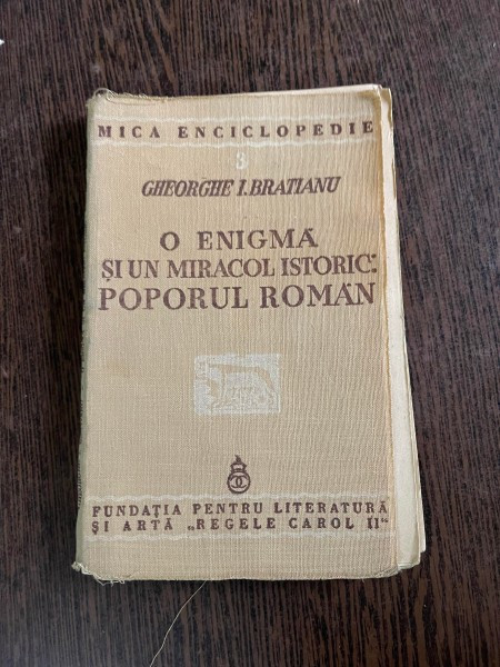 Gheorghe I. Bratianu - O enigma si un miracol istoric: poporul roman (1940)