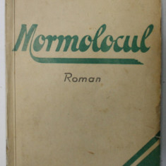 MORMOLOCUL , roman de PROFIRA SADOVEANU , 1933