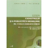 Legea cadastrului si a publicitatii imobiliare nr. 7/1996 si legislatie conexa