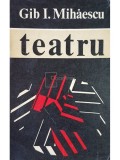 Gib I. Mihaescu - Teatru (Editia: 1973)