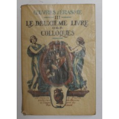 OEUVRES D &#039;ERASME , TOME TROISIEME , A L &#039;ENSEIGNE DU POT CASSE &#039; , 1934 , EXEMPLAR 1695 DIN 3000 *