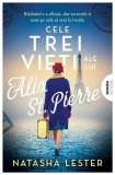 Cele trei vieți ale lui Alix St. Pierre - Paperback brosat - Nemira
